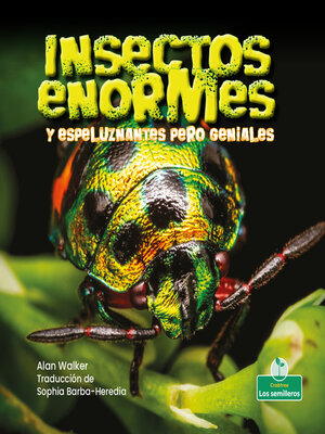 cover image of Insectos enormes y espeluznantes pero geniales